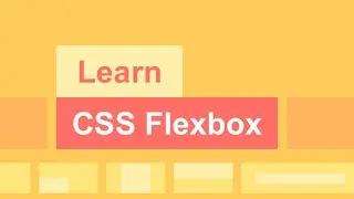 Learn CSS Flexbox from Beginner to Master