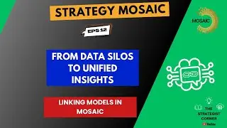 Strategy Mosaic - Eps12: From Data Silos to Unified Insights - Introducing Models Linking