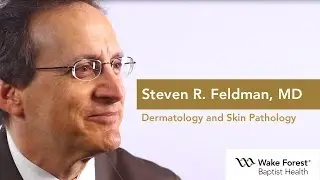 Steven R. Feldman, M.D. - Dermatologist and Skin Pathologist at Wake Forest Baptist Health