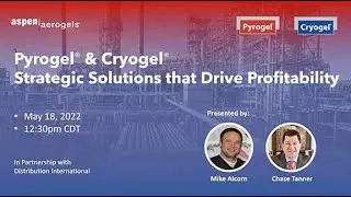 DI 101 Webinar Series: Strategic Solutions with Pyrogel & Cryogel that Drive Profitability