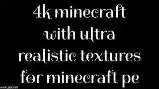 4K minecraft with realistic textures