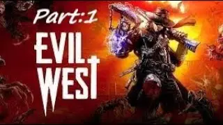 The Adventure Begins: Evil West PC Playthrough: Part 1