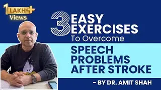 3 Simple Exercises to Overcome Speech Problems after Stroke | Neurologist in Malad - Dr. Amit Shah