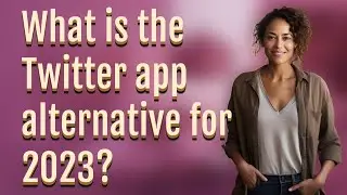 What is the Twitter app alternative for 2023?