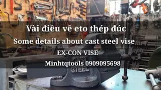 Vài điều về eto thép đúc - cast steel vise #minhtq #exconvise #japanvise #restorationvise