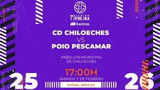 C.D. Chiloeches vs Poio Pescamar FS | Primera Iberdrola Futsal Jornada 17