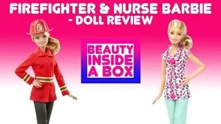 Nurse & Firefighter Career Barbie - Doll Review - Beauty Inside A Box