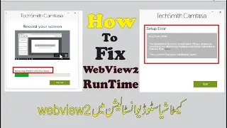 How to fix WebView2 Runtime problem during Camtasia installation || Knowledge Lad