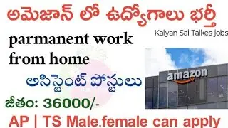 work from home jobs 2025|amazon work from home jobs | amazon jobs in telugu @KALYANSAITALKES33k