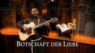 Die Botschaft der Liebe (Markus Göttler) | Pater Manuel