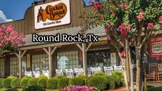 Cracker Barrel Old Country Store Wallkthrough - Round Rock, Texas