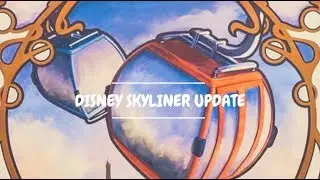 Disney Skyliner Update, Details, and Rumors!