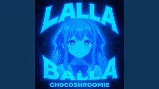 LALA BALLA (Speed Up)