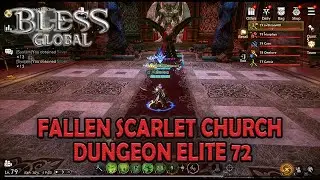 [BLESS GLOBAL] DG ELITE 72 - FALLEN SCARLET CHURCH [GAMEPLAY]