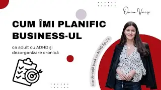 Cum imi planific business-ul ca adult cu ADHD | Live de viață bună cu ADHD ep.24