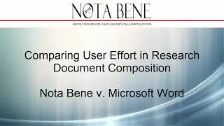 Nota Bene Software: Compare User Effort in Research Documents: Nota Bene v. Microsoft Word