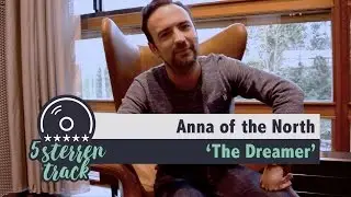 Gerards 5-sterren Track: 'The Dreamer' van Anna of the North