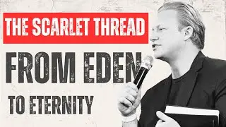 The Scarlet Thread: The Blood of Jesus from Eden to Eternity