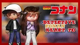 |Detective conan react to conan and other|part1| gacha club|aiko|