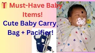 BABY CARRY BAG & PACIFIER UNBOXING | PERFECT GIFT FOR NEWBORN I AFFORDABLE & USEFUL ITEMS FOR MOMS I