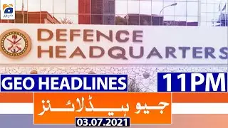 Geo Headlines 11 PM | 3rd July 2021