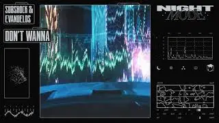 Subshock & Evangelos - Don't Wanna