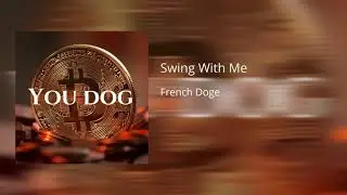 French Doge - Swing With Me