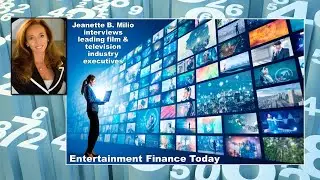 Sneak Preview: Entertainment Finance Today - Online &  In-Person Courses with Jeanette B. Milio