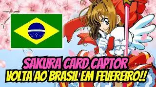 SAKURA CARD CAPTOR VOLTA AO BRASIL EM FEVEREIRO!! SÉRIE CLÁSSICA DUBLADA E REMASTERIZADA!!