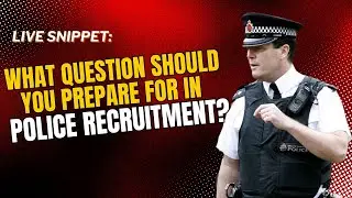 What Question Should You Prepare for in Police Recruitment? | Tips for Success