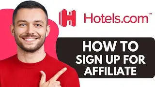 How To Sign up For Hotels.com Affiliate Program (Make money online)