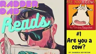 Are You A Cow? by Sandra Boynton | #1 | Radder Dad Reads Children's Books