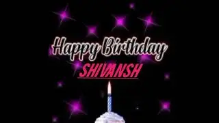 Shivansh Name Happy Birthday to you Video Song Shorts Happy  Song With Names