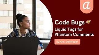 Code Bugs 🐛 - Liquid Tags for Phantom Comments