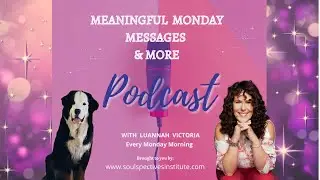 Meaninigful Monday messages Episode 10 Love Yourself and Heal Your inner Child in 2026