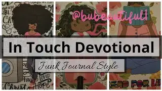 JUNK JOURNAL STYLE ||  IN TOUCH DEVOTIONAL || HOW TO/PROCESS || PART 1