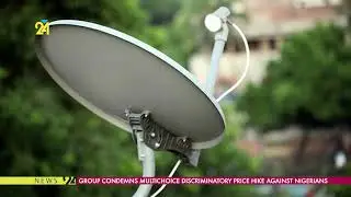 Group Condemns Multichoice Discriminatory Price Hike Against Nigerians