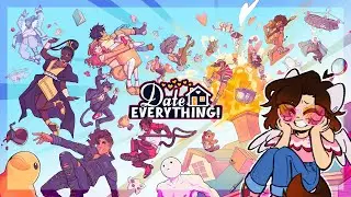 We are so back!! | Date Everything! Playthrough [LIVE] | #5