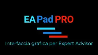 Italiano. EAPADPRO - Interfaccia grafica per Expert Advisor #forex #metatrader #traderitaliano