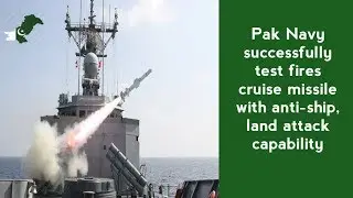 Pak Navy successfully Test Fires Cruise Missile With Anti Ship And land Attack Capability