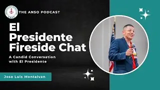 Fireside Chat with el Presidente Jose L. Montalvan | ANSO Podcast Live