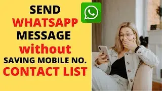 Send WhatsApp Message without Saving Contact No