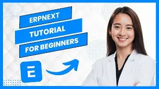 ERPNext Tutorial for Beginners || How to Use ERPNext (Full Guide)