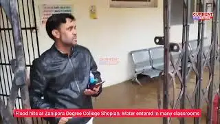 Flood hits at Zanipora Degree College Shopian, Water entered in many classrooms