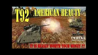 T92 AMERICAN BEAUTY | IT IS REALLY WORTH YOUR MONEY | WORLD OF TANKS