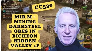 CC530 - MIR M - Mining Darksteel Ores in Bicheon Hidden Valley 1F
