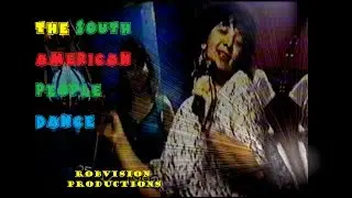 THE south american PEOPLE DANCE 2008  ROBVISIONPRODUCTIONS