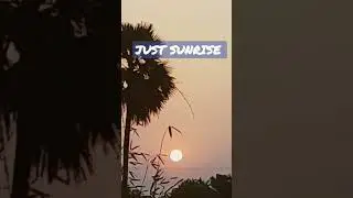 #wonderful📍 SHORT SUNRISE STATUS 📍