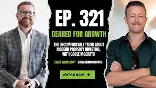 Ep. 321: The Uncomfortable Truth About Modern Property Investing, with Goose McGrath