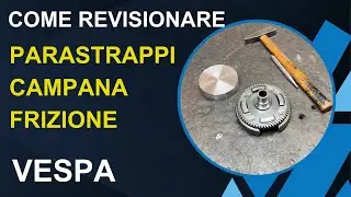 Come revisionare il parastrappi della campana frizione VESPA 125 Primavera